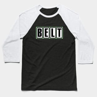 BELT SHIRT PRO WRESTLING MEME Baseball T-Shirt